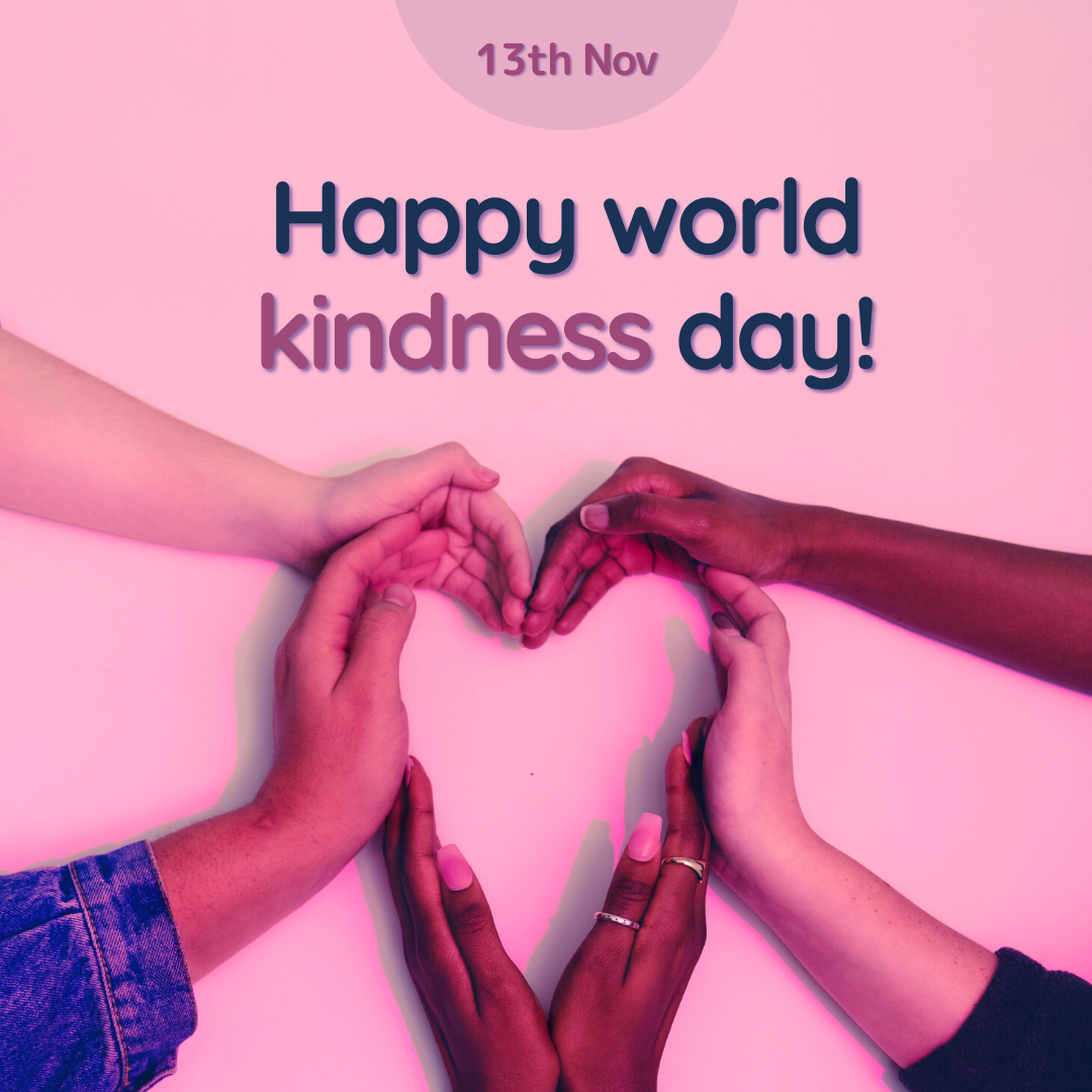 World Kindness Day 13th November 2023