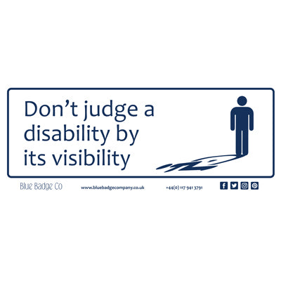 Disabled Car Sticker Rectangle  - Don't judge a disability by it's visibility